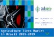 Agriculture Tires Market in Brazil 2015-2019