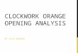 Clockwork orange opening analysis finished