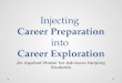 Injecting Career Preparation into Career Exploration