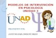 Modelos de intervención en psicología unidad 3 leidy camacho
