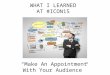 Make An Appointment With Your Audience