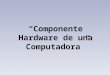 Hardware de una computadora