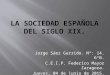 La sociedad española del siglo xix. jorge sáez garrido