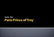 Paris Prince Of Troy