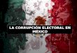 Corrupción electoral en México