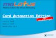 Molotus new and innovative card automation edition