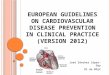 European guidelines on cardiovascular disease