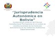 Jurisprudencia Autonómica de Bolivia