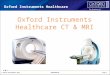 Oxford Instruments Healthcare Company Presentation