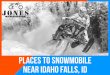 Places To Snowmobile Near Idaho Falls, Idaho