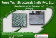 Electro Forged Steel Gratings by Ferro Tech Structurals India Pvt. Ltd Chennai