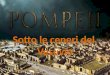 Pompei sotto le ceneri del Vesuvio