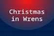 Christmas in Wrens