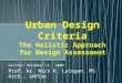 Urban design criteria the holistic approach for design assessment