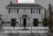 Social Media for Restoration Companies. Are you missing the boat?