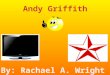 Andy griffith school project by:Rachael A. Wright
