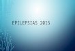 Epilepsia 2015