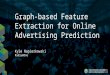 Graph-based Feature Extraction for Online Advertising Targeting