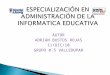 Diapositiva especialización en administración de la informatica educativa2