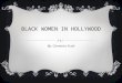 Black women in hollywood.pptx