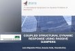 COUPLED STRUCTURAL DYNAMIC RESPONSE USING PASSIVE DAMPERS