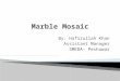 Marble Mosaic-As I perceive