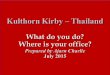 2015 Kulthorn Kirby Lesson - What do you do? Where is your office?