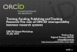 Training, Funding, Publishing, and Tracking Research: The role of ORCID interoperability between research systems