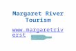 Margaret River Tourism -