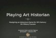 Playing Art Historian: Designing an Adventure Game for 20th-Century Art History Courses