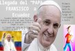 Papa Fransisco a Ecuador