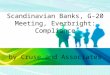 Scandinavian Banks, G-20 Meeting, Everbright: Compliance by Cruse and Associates