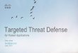 DEVNET-1190Targeted Threat (APT) Defense for Hosted Applications