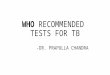 WHO recommended tests of tuberculosis