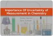 Importance of uncertainty of measurement in chemistry