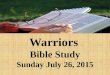 Warriors SS Bible Study July 26 2015