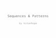 Sequences & Patterns