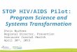STOP HIV/AIDS Pilot: Program Science and Systems Transformation