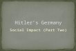 Hitler’s germany social impact 2 (persecution of minorities and undesirables)