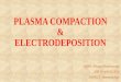Plasma compaction & electrodeposition (Nanotechnology)