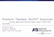 Protein Thermal Shift™ Solution Using Applied Biosystems Real-Time PCR Systems