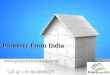 Property from india.....Call @ +91-8010005577