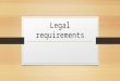 Legal requirements