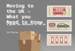 Moving to the UK - What You Need to Know