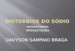 Distúrbio hidroeletrolítico (Davyson Sampaio Braga)