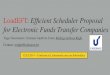 Efficient Scheduler for Electronic Funds Tranfer (EFT) Scenarios