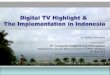 Digital TV Highlight and Implementasinya in Indonesia