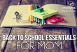 Moms' Back To School Essentials