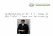 Contribution of Dr. S.N. Yadav in the field of Yoga and Naturopathy
