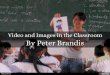 Video and Images in the Classroom
